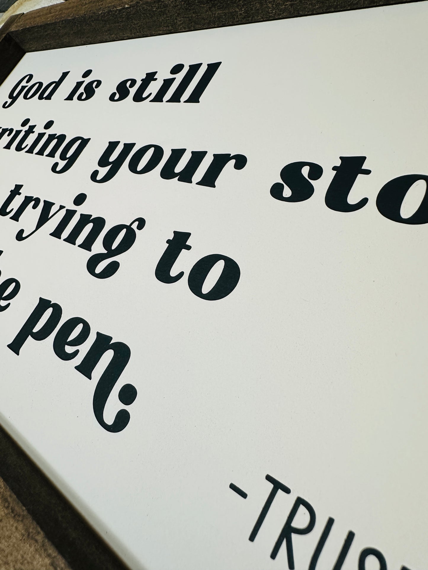 God is Still Writing Your Story Sign