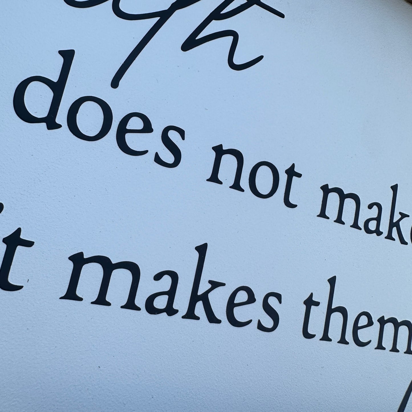 Faith Does Not Make Things Easy Sign