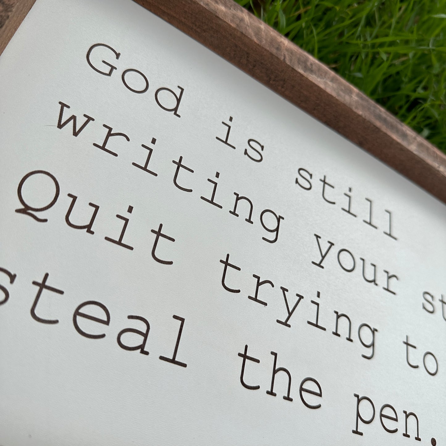 God is Still Writing Your Story Sign