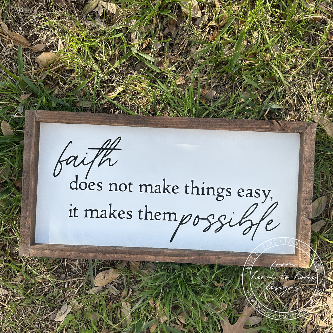 Faith Makes Things Possible Sign